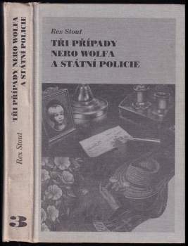 Tři případy Nero Wolfa a státní policie - Rex Stout (1996, Oddych) - ID: 758343