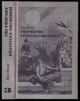 Rex Stout: Tři případy pěstitele orchidejí