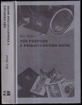 Rex Stout: Tři případy z pískovcového domu