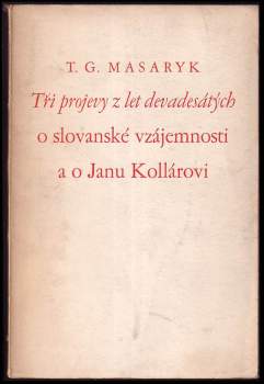 Tři projevy z let devadesátých o slovanské vzájemnosti a o Janu Kollárovi