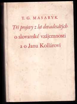 Tři projevy z let devadesátých o slovanské vzájemnosti a o Janu Kollárovi