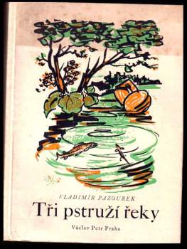 Tři pstruží řeky a jiné causerie