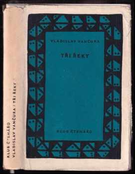 Vladislav Vančura: Tři řeky