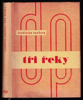 Vladislav Vančura: Tři řeky