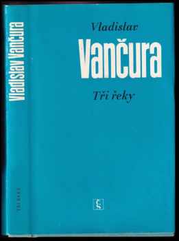 Vladislav Vančura: Tři řeky