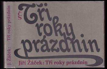 Tři roky prázdnin : Sbírka básní