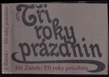 Jiří Žáček: Tři roky prázdnin