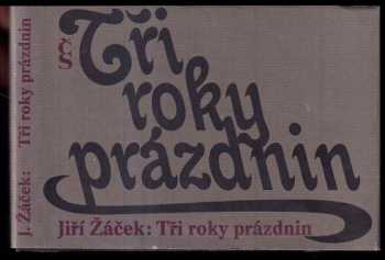 Jiří Žáček: Tři roky prázdnin