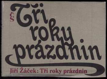 Tři roky prázdnin : Sbírka básní