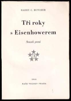 Harry C Butcher: Tři roky s Eisenhowerem