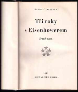 Harry C Butcher: Tři roky s Eisenhowerem