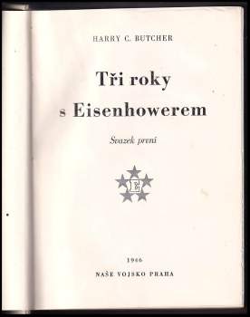 Harry C Butcher: Tři roky s Eisenhowerem