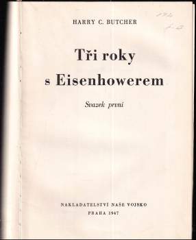 Harry C Butcher: Tři roky s Eisenhowerem