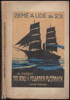 Kurt Faber: Tři roky v polárních pustinách
