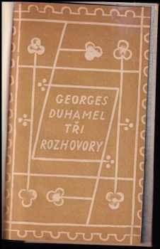 Georges Duhamel: Tři rozhovory