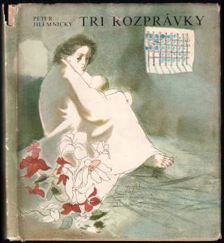 Peter Jilemnický: Tri rozprávky
