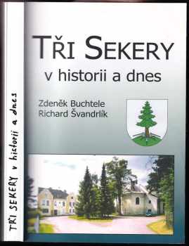 Tři Sekery v historii a dnes
