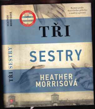 Heather Morris: Tři sestry