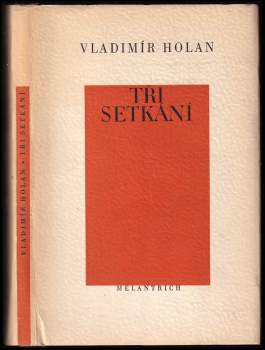 Vladimír Holan: Tři setkání