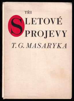 Tři sletové projevy T.G. Masaryka