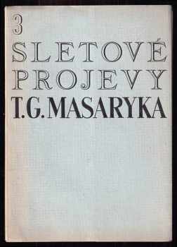 Tři sletové projevy T.G. Masaryka