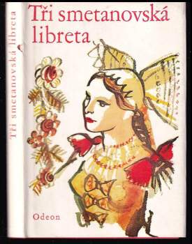 Bedřich Smetana: Tři smetanovská libreta
