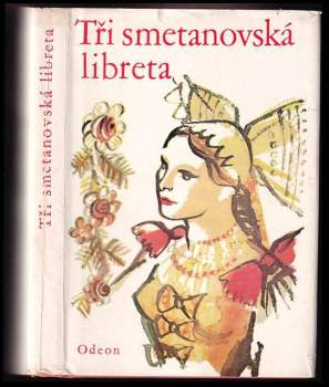 Bedřich Smetana: Tři smetanovská libreta