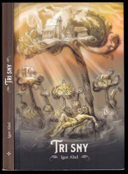 Igor Abel: Tri sny