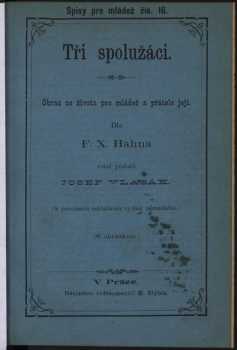 F. X Hahn: Tři spolužáci