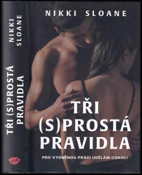 Nikki Sloane: Tři (s)prostá pravidla