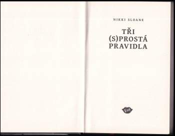 Nikki Sloane: Tři (s)prostá pravidla