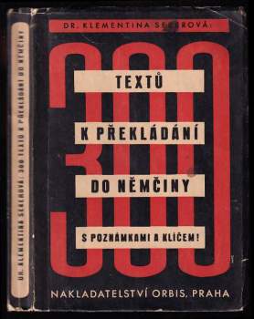 Tři sta textů k překládání do němčiny s poznámkami a klíčem