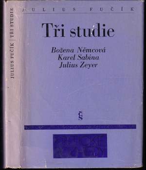 Tři studie - Božena Němcová, Karel Sabina, Julius Zeyer