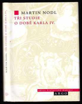 Martin Nodl: Tři studie o době Karla IV