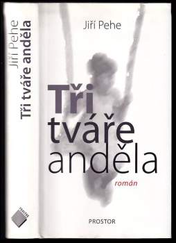 Jiří Pehe: Tři tváře anděla