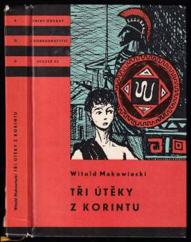 Tři útěky z Korintu - Witold Makowiecki (1961, Státní nakladatelství dětské knihy) - ID: 834479