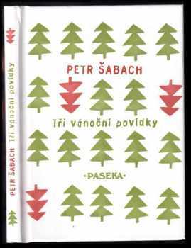 Tři vánoční povídky - Petr Šabach (2007, Paseka) - ID: 1175698