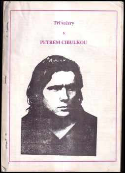 Petr Cibulka: Tři večery s Petrem Cibulkou - Host 4, srpen 1987 - srpen 1988