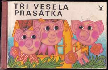 Tři veselá prasátka