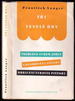 Tři veselé hry - František Langer (1959, Československý spisovatel) - ID: 175128
