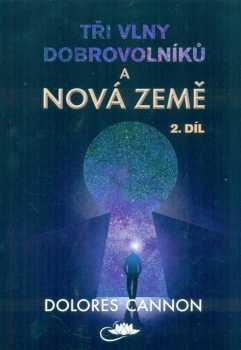Tři vlny dobrovolníků a Nová Země