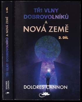 Dolores Cannon: Tři vlny dobrovolníků a Nová Země
