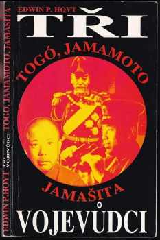 Edwin Palmer Hoyt: Tři vojevůdci