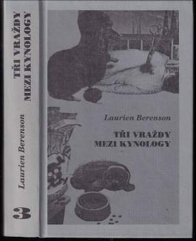 Laurien Berenson: Tři vraždy mezi kynology