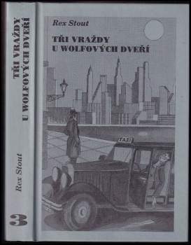 Tři vraždy u Wolfových dveří
