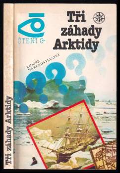 Tři záhady Arktidy - Dmitrij Igorevič Šparo, Aleksandr Vasil'jevič Šumilov (1986, Lidové nakladatelství) - ID: 764014