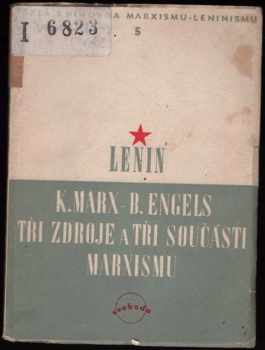 Karel Marx-Bedřich Engels - Tři zdroje a tři součásti marxismu
