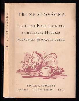 Karel L Jelínek: Tři ze Slovácka
