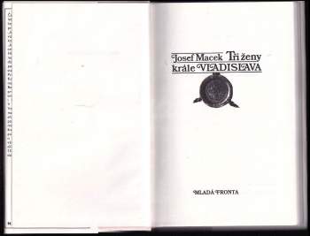 Josef Macek: Tři ženy krále Vladislava
