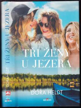 Dora Heldt: Tři ženy u jezera